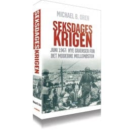 Seksdageskrigen – Juni 1967: nye grænser for det moderne Mellemøsten