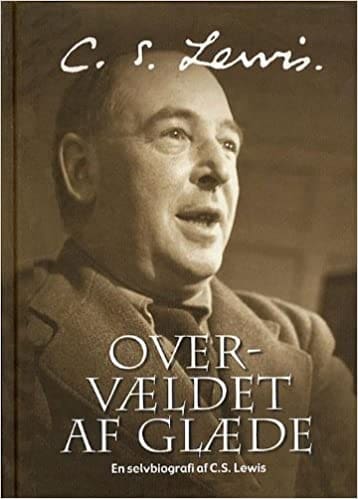 Overvældet af glæde – en selvbiografi af C. S. Lewis
