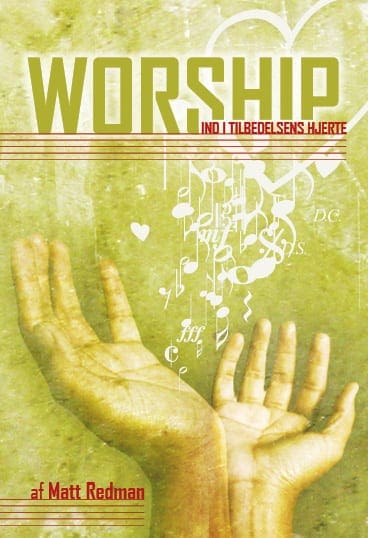 Worship – ind i tilbedelsens hjerte
