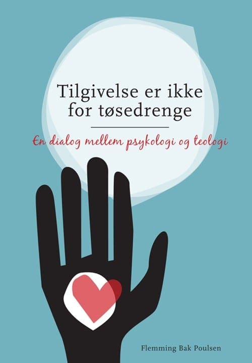 Tilgivelse er ikke for tøsedrenge