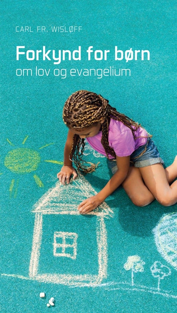Forkynd for børn – om lov og evangelium