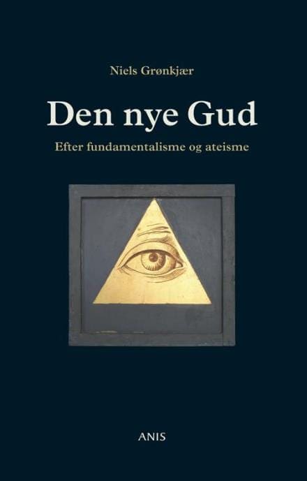 Den nye Gud – efter fundamentalisme og ateisme