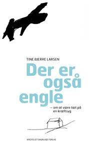 Der er også engle – om at være tæt på en kræftsyg