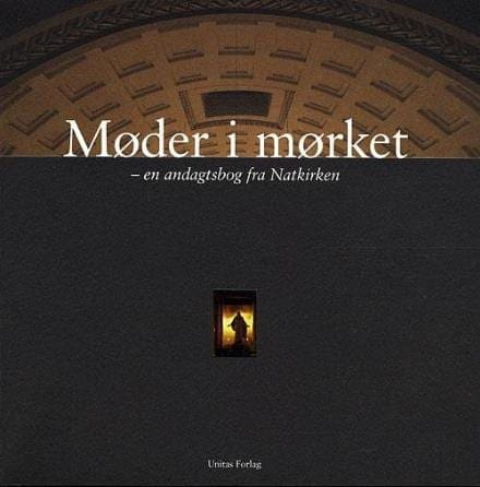 Møder i mørket – en andagtsbog fra Natkirken