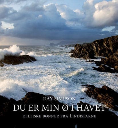 Du er min ø i havet - keltiske bønner fra Lindisfarne