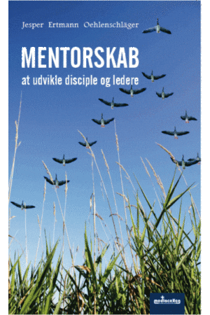 Mentorskab - at udvikle disciple og ledere