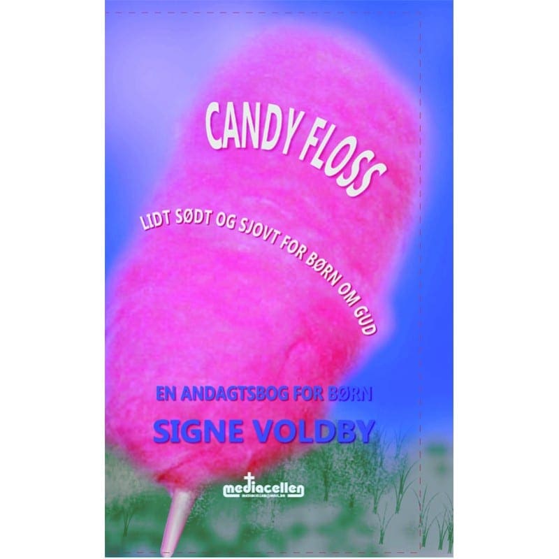 Candyfloss – lidt sødt og sjovt for børn om Gud – en andagtsbog for børn