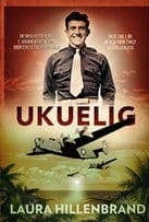 Ukuelig - en sand historie fra anden verdenskrig om mod, overlevelse og udholdenhed