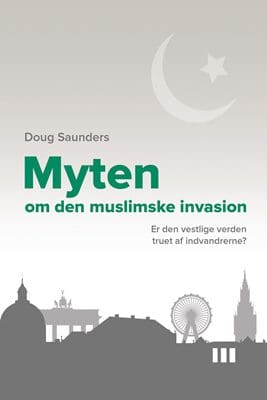 Myten om den muslimske invasion – er den vestlige verden truet af indvandrerne?