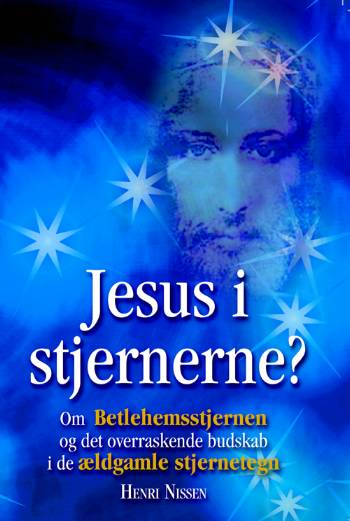 Jesus i stjernerne – om Betlehemsstjernen og det overraskende budskab i de ældgamle stjernetegn