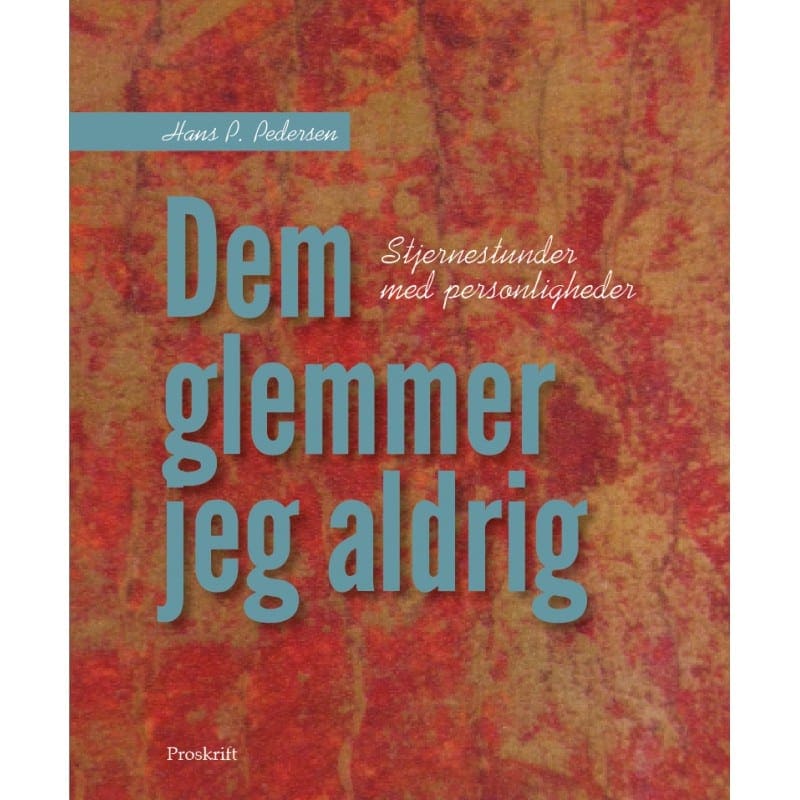 Dem glemmer jeg aldrig – stjernestunder med personligheder