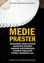 Mediepræster – Johannes Møllehave, Karsten Nissen, Sørine Gotfredsen, Henrik Højlund, Peter Lodberg mfl.